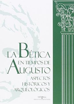 portada La Bética en Tiempos de Augusto: Aspectos Históricos y Arqueológicos