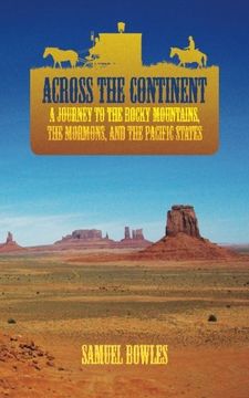 portada Across the Continent: A Journey to the Rocky Mountains, the Mormons, and the Pacific States