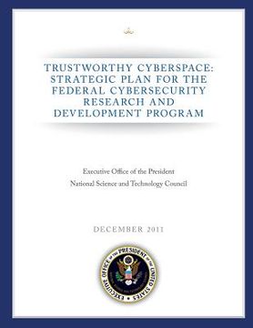 portada Trustworthy Cyberspace: Strategic Plan for the Federal Cybersecurity Research and Development Program (in English)