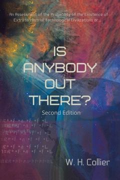portada Is Anybody out There?: An Assessment of the Probability of the Existence of Extraterrestrial Technological Civilizations Or (in English)