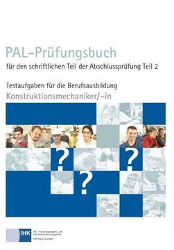 portada Pal-Prüfungsbuch für den Schriftlichen Teil der Abschlussprüfung Teil 2 - Konstruktionsmechaniker/-In (en Alemán)