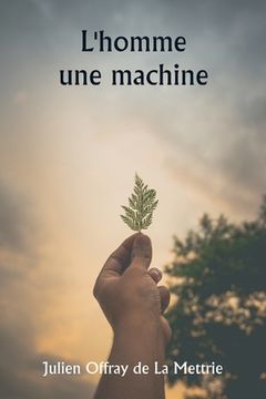 portada L'homme une machine (in French)