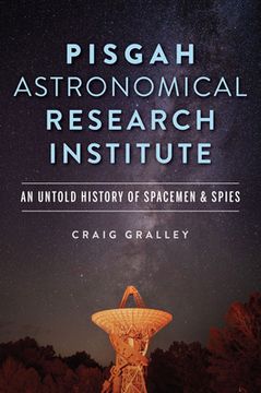 portada Pisgah Astronomical Research Institute: An Untold History of Spacemen & Spies (en Inglés)