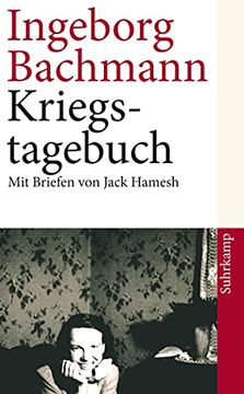 portada Kriegstagebuch: Mit Briefen von Jack Hamesh an Ingeborg Bachmann (Suhrkamp Taschenbuch) (en Alemán)