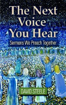 portada the next voice you hear: sermons we preach together (in English)