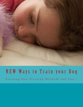 portada NEW Ways to Train your Dog (en Inglés)