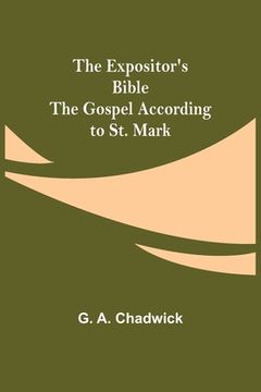 portada The Expositor's Bible: The Gospel According to St. Mark (en Inglés)