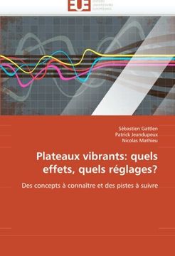 portada Plateaux Vibrants: Quels Effets, Quels Reglages?