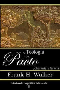 portada Teología del Pacto: Soberanía y Gracia (in Spanish)