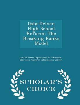 portada Data-Driven High School Reform: The Breaking Ranks Model - Scholar's Choice Edition