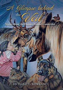 portada A Glimpse Behind the Veil: Stories About the Human-Animal Connection (en Inglés)