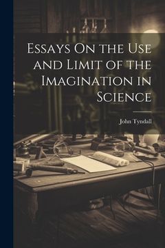 portada Essays On the Use and Limit of the Imagination in Science (en Inglés)