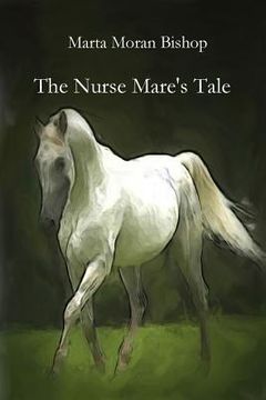portada The Nurse Mare's Tale (en Inglés)
