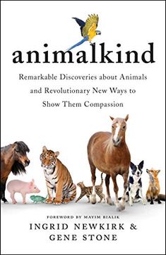 portada Animalkind: Remarkable Discoveries About Animals and Revolutionary new Ways to Show Them Compassion (en Inglés)