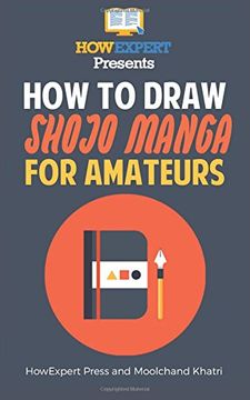 portada How To Draw Shojo Manga For Amateurs: Your Step-By-Step Guide To Drawing Shojo Manga For Amateurs