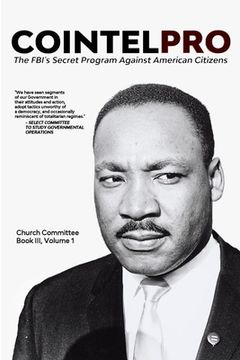 portada Cointelpro: The FBI's Secret Program Against American Citizens: Book III, Vol. 1 (en Inglés)
