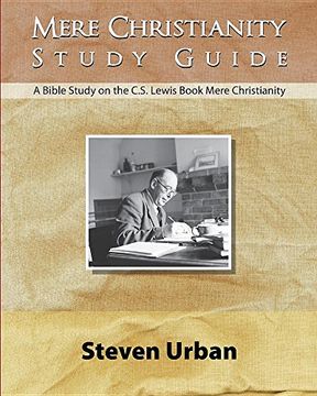 portada Mere Christianity Study Guide: A Bible Study on the C.S. Lewis Book Mere Christianity (en Inglés)