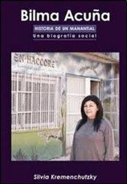 portada Bilma Acuña historia de un manantial : una biografía social