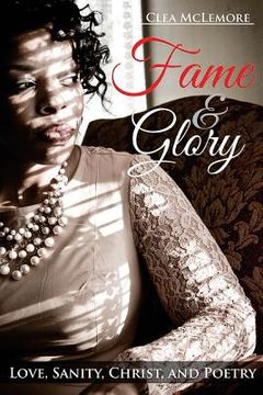 portada Fame & Glory: Love, Sanity, Christ, and Poetry (en Inglés)