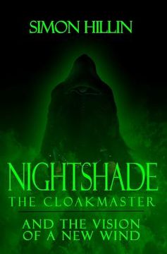 portada Nightshade the Cloakmaster and the Vision of a New Wind: Volume 1 (en Inglés)