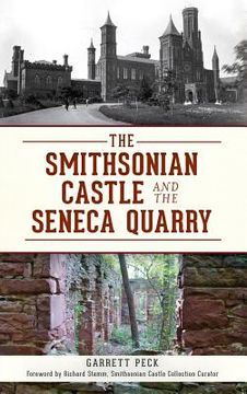 portada The Smithsonian Castle and the Seneca Quarry (in English)