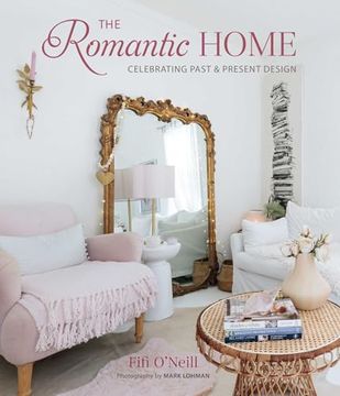 portada The Romantic Home: Celebrating Past and Present Design (en Inglés)
