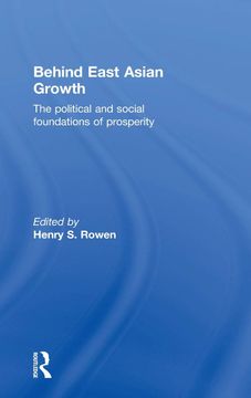 portada Behind East Asian Growth: The Political and Social Foundations of Prosperity (in English)