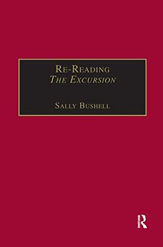 portada Re-Reading the Excursion: Narrative, Response and the Wordsworthian Dramatic Voice (The Nineteenth Century Series) (en Inglés)