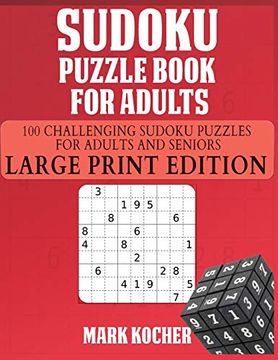 portada Sudoku Puzzle Book for Adults: 100 Challenging Sudoku Puzzles for Adults and Seniors - Large Print Edition: 100 Challenging Sudoku Puzzles for Adults and Seniors - (en Inglés)