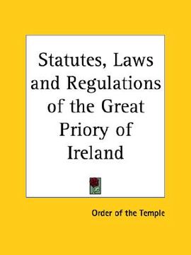 portada statutes, laws and regulations of the great priory of ireland (en Inglés)