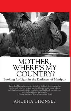 portada Mother, Where's My Country?: Looking for Light in the Darkness of Manipur (in English)