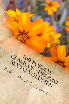 portada 700 Poemas Clasicos - Decimo Sexto Volumen: Decimo Sexto Volumen del Octavo Libro de la Serie 365 Selecciones.com