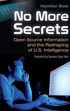 portada No More Secrets: Open Source Information and the Reshaping of U. Se Intelligence (Praeger Security International) (en Inglés)
