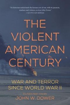 portada The Violent American Century: War and Terror Since World war ii (in English)