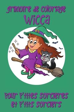 portada Grimoire de coloriage WICCA: 25 planches pour p'tites sorcières et p'tits sorciers (en Francés)