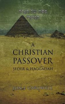 portada A Christian Passover Seder & Haggadah (en Inglés)