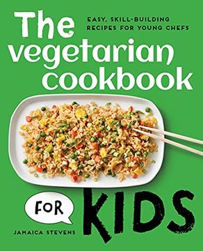 portada The Vegetarian Cookbook for Kids: Easy, Skill-Building Recipes for Young Chefs (en Inglés)