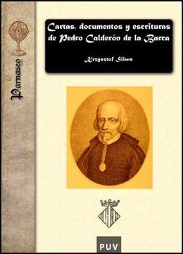 portada Cartas, Documentos y Escrituras de Pedro Calderón de la Barca Henao de la Barrera Riaño (1600-1681) (Parnaseo)