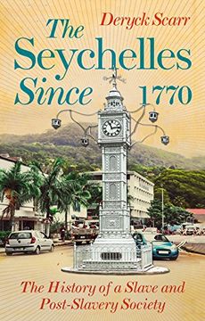portada Seychelles Since 1770: History of a Slave and Post-Slavery Society (en Inglés)