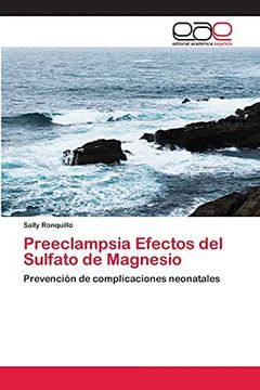 portada Preeclampsia Efectos del Sulfato de Magnesio: Prevención de Complicaciones Neonatales (in Spanish)
