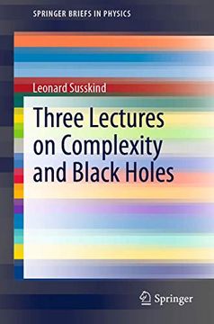 portada Three Lectures on Complexity and Black Holes (Springerbriefs in Physics) (en Inglés)