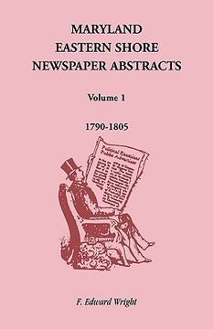 portada maryland eastern shore newspaper abstracts, volume 1: 1790-1805 (en Inglés)