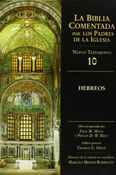 portada Hebreos (Coleccion la Biblia Comentada por los Padres de la Igles ia) (Edicion a Cargo de Erik m. Heen y Philip d. W. Krey) (in Spanish)