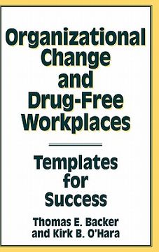 portada organizational change and drug-free workplaces: templates for success (en Inglés)