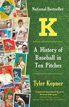 portada K: A History of Baseball in ten Pitches (en Inglés)