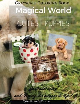 portada Cutest Puppies: Grayscale Coloring Book (MAGICAL WORLD) (Volume 7)