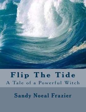 portada Flip The Tide: A Tale of a Powerful Witch (en Inglés)