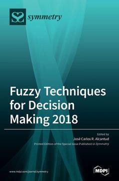 portada Fuzzy Techniques for Decision Making 2018 (en Inglés)