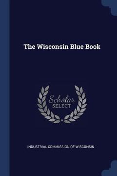 portada The Wisconsin Blue Book (en Inglés)