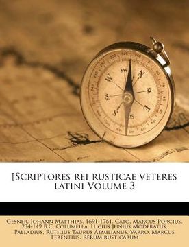portada [Scriptores Rei Rusticae Veteres Latini Volume 3 (en Latin)
